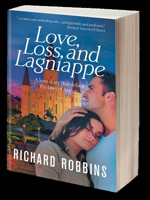 Title details for Love, Loss, and Lagniappe by Richard Robbins - Available